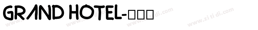 Grand Hotel字体转换